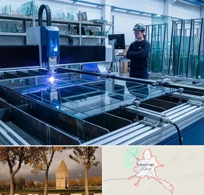 برش لیزری شیشه در تویسرکان