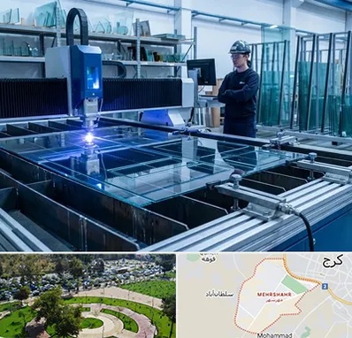 برش لیزری شیشه در مهرشهر کرج 