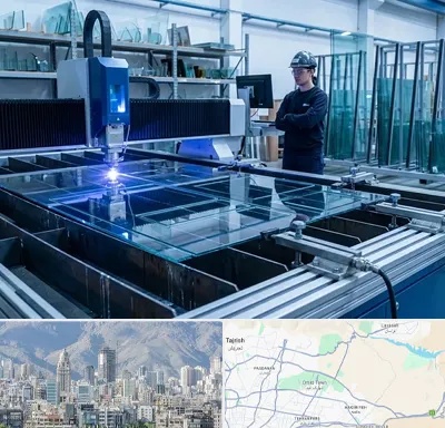 برش لیزری شیشه در شمال شرق تهران