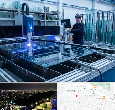 برش لیزری شیشه در هفت تیر مشهد