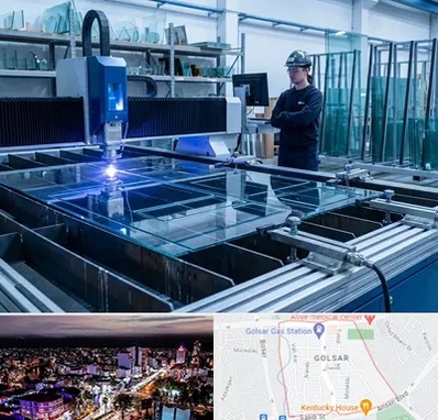 برش لیزری شیشه در گلسار رشت