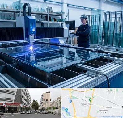 برش لیزری شیشه در بلوار فردوس 