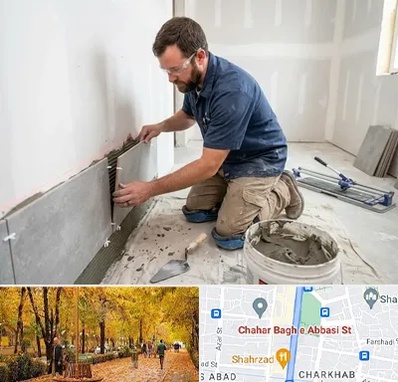 نصب کاشی و سرامیک در چهارباغ اصفهان 