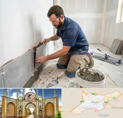 نصب کاشی و سرامیک در سمنان