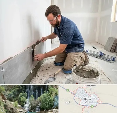 نصب کاشی و سرامیک در شیروان