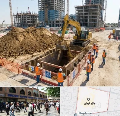 خاکبرداری و گودبرداری در بازار تهران