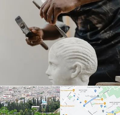آموزشگاه مجسمه سازی در محلاتی شیراز