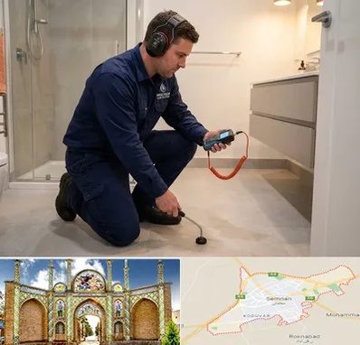 تشخیص ترکیدگی لوله در سمنان