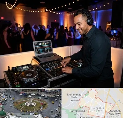 دی جی در فردیس کرج 