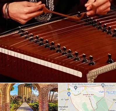 آموزشگاه سنتور در شهر ری