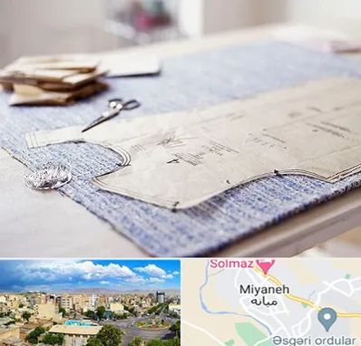 آموزشگاه الگو خیاطی در میانه