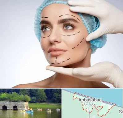 جراحی زیبایی در عباس آباد