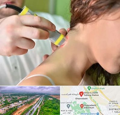 لیزر درمانی در قصرالدشت شیراز