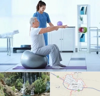 دکتر متخصص فیزیوتراپی در شیروان