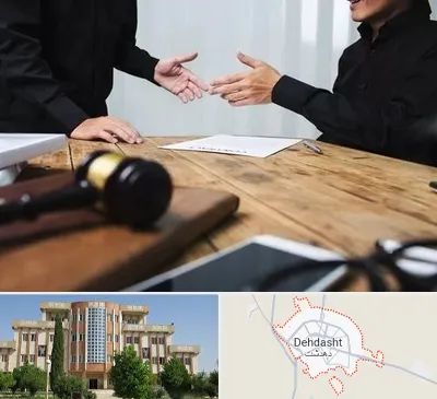 وکیل شرکت در دهدشت