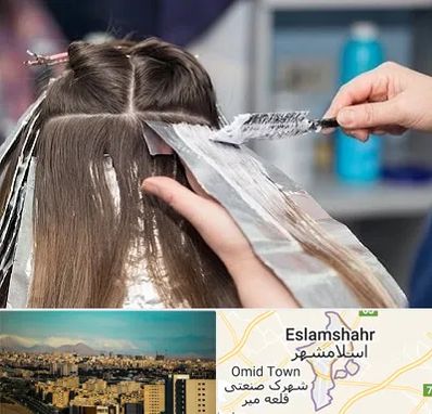 آرایشگاه رنگ مو در اسلامشهر