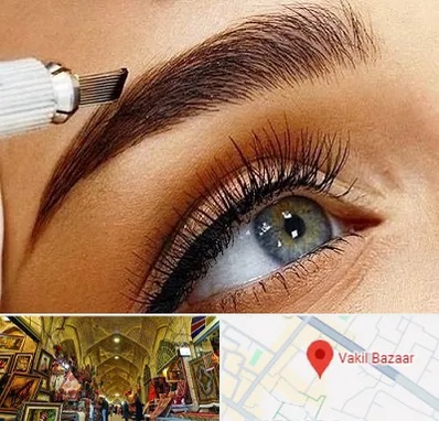 آموزش فیبروز ابرو در بازار وکیل شیراز