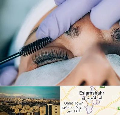 لیفت مژه در اسلامشهر