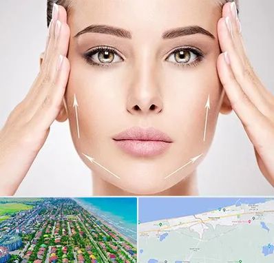 لیفت صورت در فریدونکنار