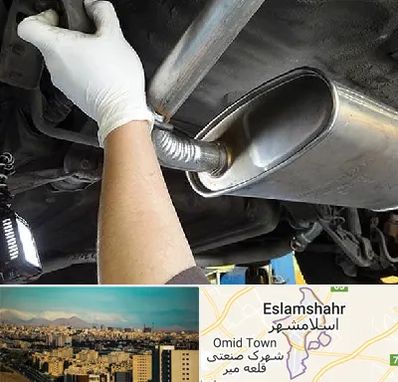 اگزوز سازی در اسلامشهر
