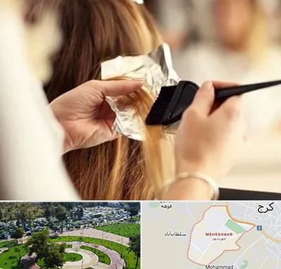 آرایشگاه رنگ و مش در مهرشهر کرج