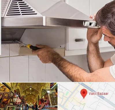 تعمیر هود در بازار وکیل شیراز