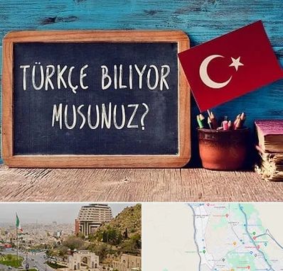 آموزشگاه زبان ترکی استانبولی در فرهنگ شهر شیراز