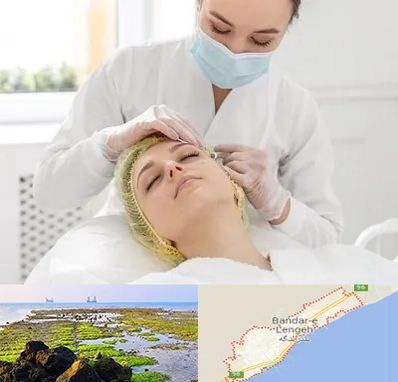 کلینیک زیبایی در بندرلنگه