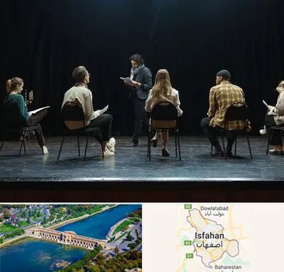 آموزشگاه بازیگری تئاتر در اصفهان