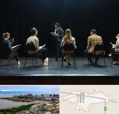 آموزشگاه بازیگری تئاتر در بندر ترکمن