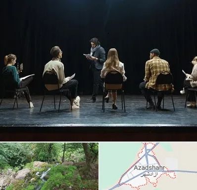 آموزشگاه بازیگری تئاتر در آزادشهر