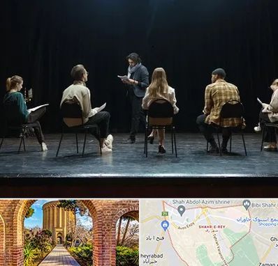 آموزشگاه بازیگری تئاتر در شهر ری