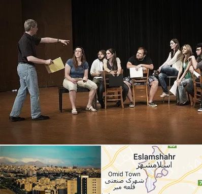 آموزشگاه بازیگری سینما در اسلامشهر