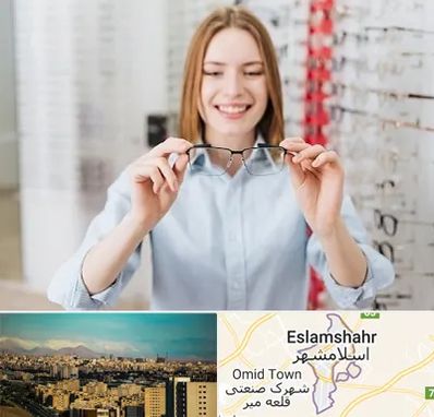 فروشگاه عینک در اسلامشهر