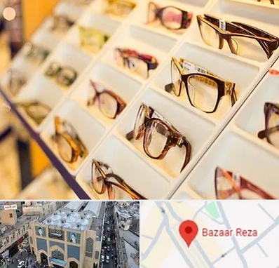 فروشگاه عینک طبی در بازار رضا مشهد