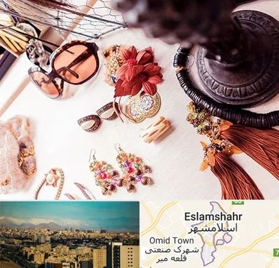 فروشگاه اکسسوری در اسلامشهر
