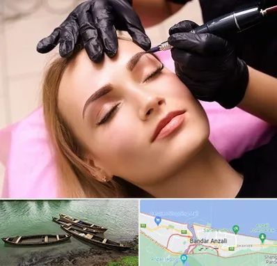 آرایش دائم در بندر انزلی