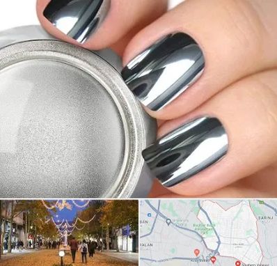 کروم ناخن در ولیعصر ارومیه