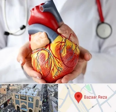 دکتر متخصص قلب و عروق در بازار رضا مشهد