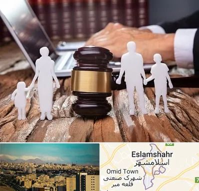 وکیل خانواده در اسلامشهر