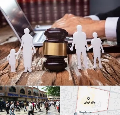 وکیل خانواده در بازار تهران