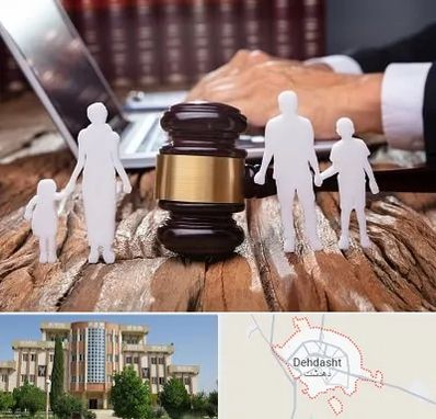 وکیل خانواده در دهدشت