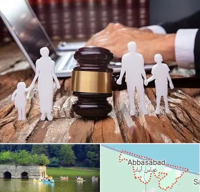 وکیل خانواده در عباس آباد