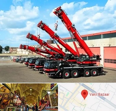 جرثقیل در بازار وکیل شیراز