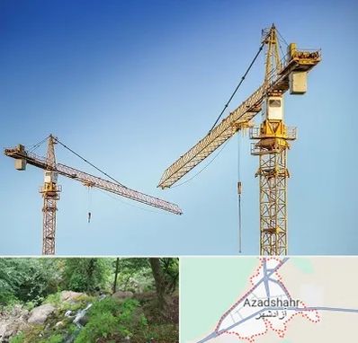 تاور کرین در آزادشهر