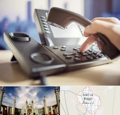 تعمیر تلفن و سانترال در آران و بیدگل