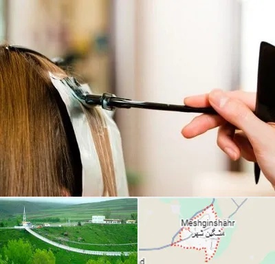 سالن رنگ مو در مشگین شهر