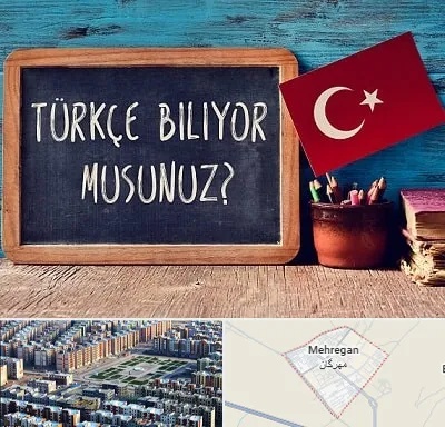آموزشگاه زبان ترکی استانبولی در مهرگان