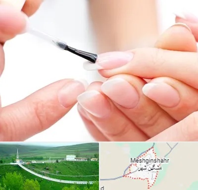 ترمیم کار ناخن در مشگین شهر