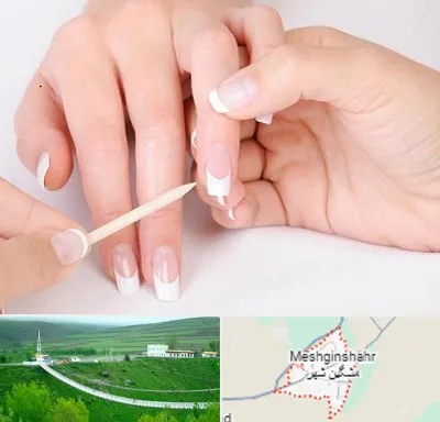 مانیکور در مشگین شهر